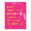 Greeting Card-G477 - Can't Wait to Cry Wedding Card-Whistlefish