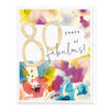 80 & Fabulous Birthday Card