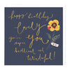 E548 - Super, Brilliant Lovely You Birthday Card