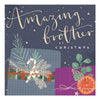 NL018 - To My Amazing Brother Luxury Christmas Card